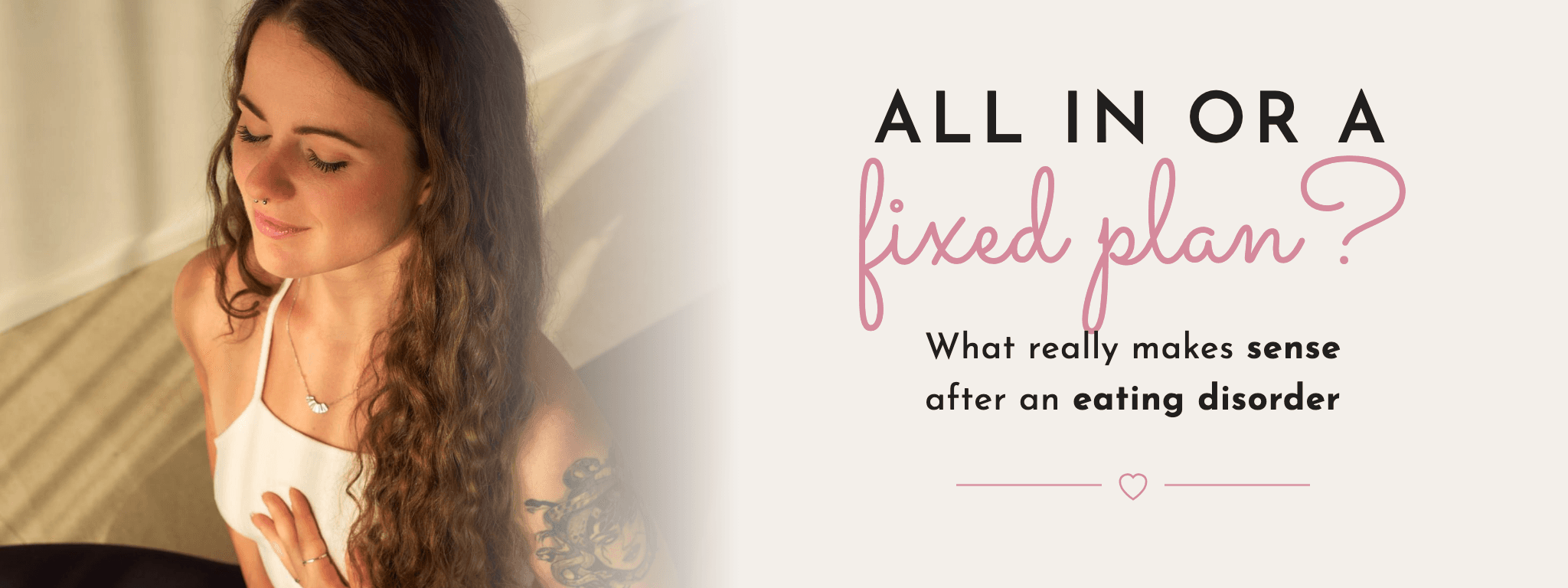 All in or a fixed plan? What really makes sense after an eating disorder – FemBaLina blog banner with Lina sitting with closed eyes and her hand on her chest